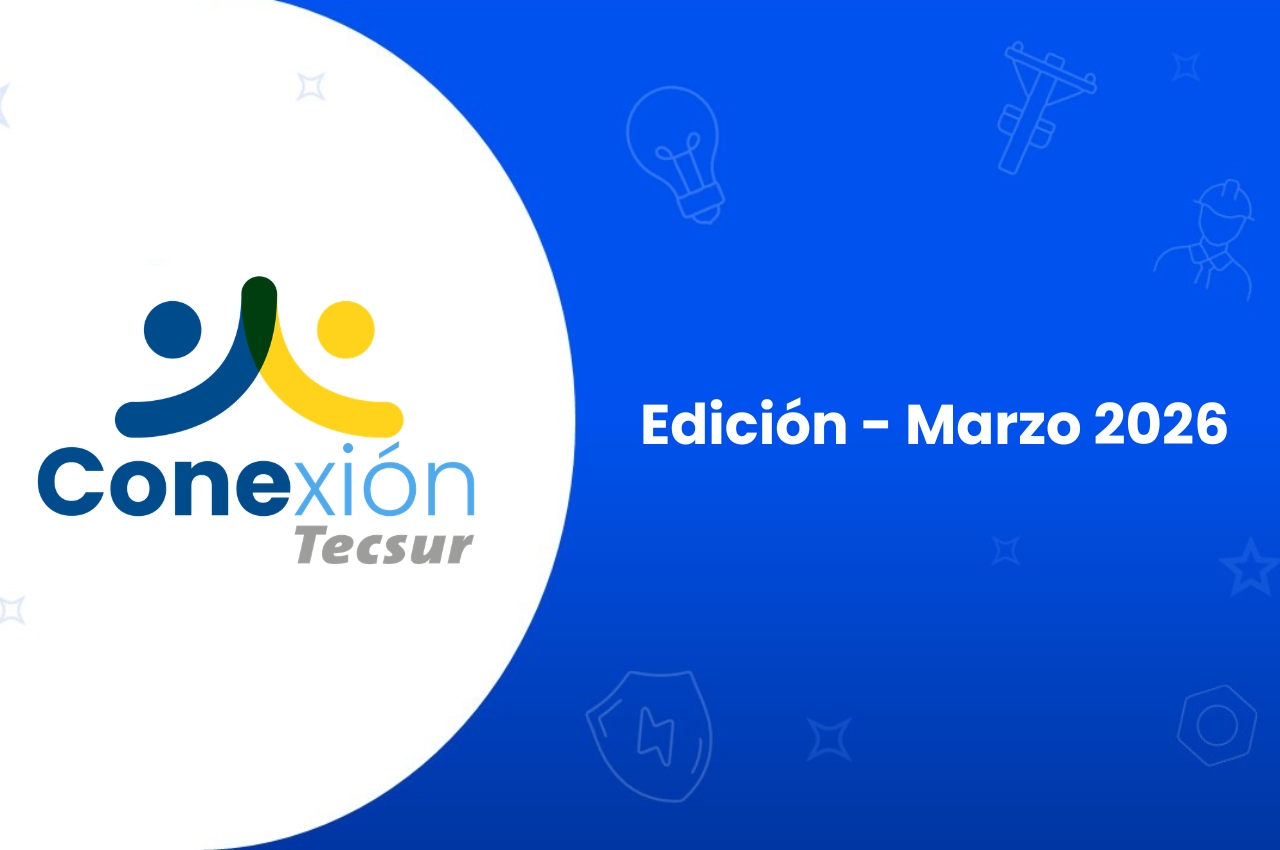 Conexión Tecsur | Edición Marzo